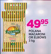 Polana Macaroni Or Elbows-3kg Each