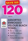 Always Home Assorted Embossed Velour Beach Towel-80 x 150cm Each