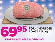 Pork Shoulder Roast-Per Kg