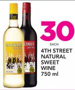 4th Street Natural Sweet Wine-750ml Each
