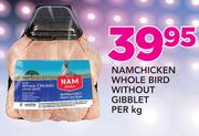 Namchicken Whole Bird Without Gibblet-Per Kg