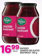 Rhodes Grated or Sliced Beetroot-780g Each