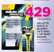 Gilette Mach3 Blades 16's And 1 Up Base Razor-Per Bundle