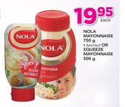 Nola Mayonnaise-750g Or Squeeze Mayonnnaise-500g Each