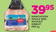 Namchicken Whole Bird Without Gibblet-Per Kg