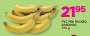 PVC Pre Packed Bananas-750g
