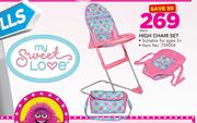 My Sweet Love High Chair Set