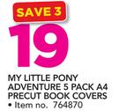 My Little Pony Adventure 5 Pack A4 Precut Book Covers