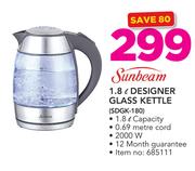 Sunbeam 1.8Ltr Designer Glass Kettle SDGK-180