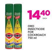 Oro Insecticide For Cockroach-750ml Each