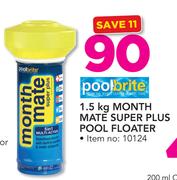 Pool Brite 1.5Kg Month Mate Super Plus Pool Floater