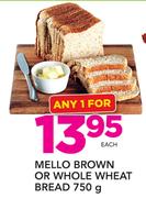 Mello Brown Or Whole Wheat Bread-750g Each