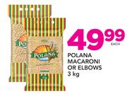 Polana Macaroni Or Elbows-3Kg Each