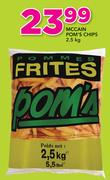 McCain Pom's Chips-2.5Kg