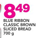 Blue Ribbon Classic Brown Sliced Bread-700g