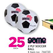 Game 2 Ply Soccer Ball-Each