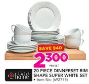 Always Home 20-Piece Dinnerset Rim Shape Super White Set-Per Set