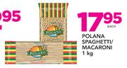 Polana Spaghetti/Macaroni-1kg Each