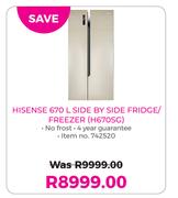 Hisense 670Ltr Side By Side Fridge/Freezer (H670SG)