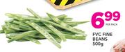 FVC Fine Beans-500g Per Pack