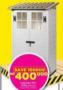 Tuscany PVC Shed EVO100