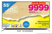 Skyworth 55" UHD Android Smart TV Built-In Sound Bar