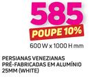 Decorland Persianas Venezianas Pré Fabricadas em Alumínio 25 MM White-600 W x 1000 H mm