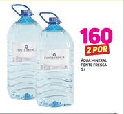 Água Mineral Fonte Fresca-2 x 5Ltr