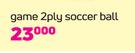 Game 2 Ply Soccer Ball