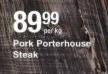 Steakhouse Classic Pork Porterhouse Steak-Per Kg