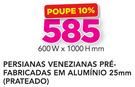 Decorland Persianas Venezianas Pré Fabricadas em Alumínio 25MM Prateado-600 W x 1000 H mm