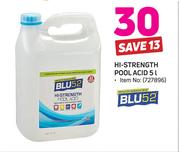 Blu 52 Hi Strength Pool Acid-5Ltr
