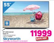 Skyworth 55” UHD Android Voice TV