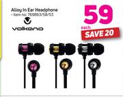 Volkano Alloy In Ear Headphone-Each