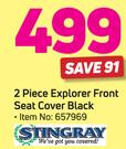 Stingray 2 Piece Explorer Front Seat Cover Black