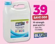 Blu 52 Hi-Strength Pool Acid 5L