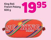 King Roll French Polony-600g