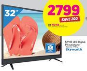 Skyworth 32" HD LED Digital TV 32E2A22G