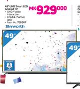 Skyworth 49" UHD Smart LED Android TV
