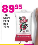 Top Score Poly Bag-10Kg