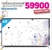 Skyworth 49" UHD Smart LED Android TV DVB-T2