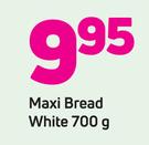 Maxi Bread White-700g