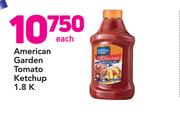 American Garden Tomato Ketchup-1.8kg Each