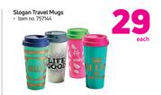 Slogan Travel Mugs-Each