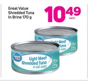 Great Value Shredded Tuna In Brine-170g Each
