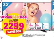 Hisense 32” HD Ready LED TV HX32M2160