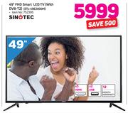 Sinotec 49" FHD Smart LED TV With DVB-T@ STL-49e2000M