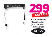 Ross 32" 70" Flat Wall Mount Bracket Flat Low Prof