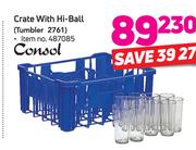 Consol Crate With Hi Ball Tumbler 2761
