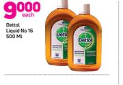 Dettol Liquid No 16-500ml Each
